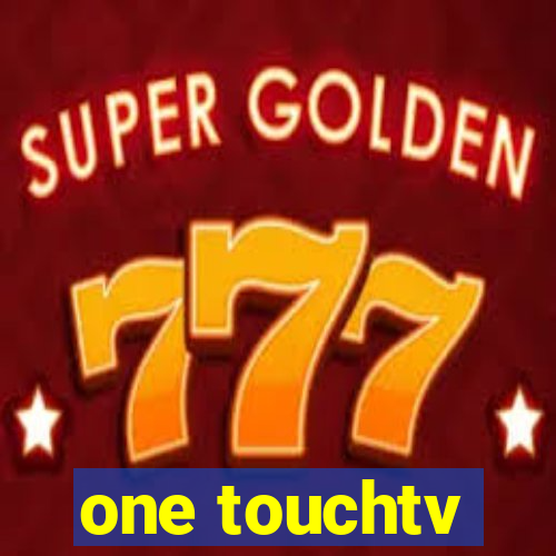 one touchtv